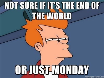 Go Ahead and Get Yourself Some of Those Painful Monday Memes